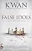 False Idols: A Reluctant Ki...