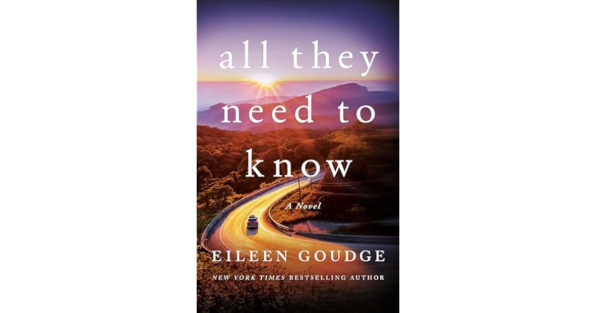 All They Need To Know A Novel Eileen Goudge