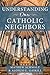 Understanding Our Catholic ...