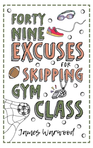 49 Excuses for Skipping Gym Class (The Excuse Encyclopedia)