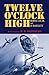 TWELVE O'CLOCK HIGH