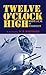 TWELVE O'CLOCK HIGH