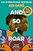And So I Roar by Abi Daré