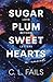 Sugarplum Sweethearts by C L Fails