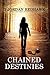 Chained Destinies