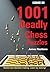 1001 Deadly Chess Puzzles