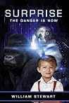 Surprise: The Danger is Now