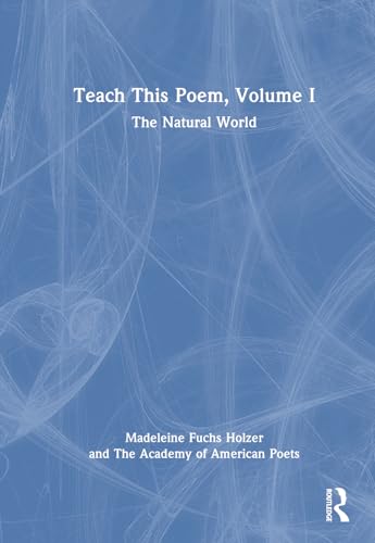 Teach This Poem, Volume I: The Natural World (Hardcover)