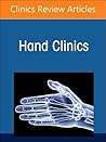 Advances in Microsurgical Reconstruction in the Upper Extremity, An Issue of Hand Clinics (The Clinics: Orthopedics, Volume 40-2)