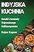 Indyjska Kuchnia by Rajan Kapoor