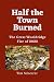 Half the Town Burned: The G...