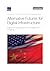 Alternative Futures for Digital Infrastructure: Insights and Considerations for the Department of Defense (Rand National Defense Research Institute: Research Report)