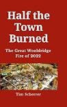 Half the town bur...