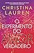 O experimento do amor verdadeiro (Portuguese Edition)