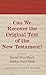 Can We Recover the Original Text of the New Testament?