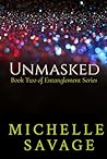 Unmasked: An Entanglement Novel (Entanglement Series)
