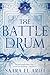The Battle Drum (The Ending Fire Trilogy #2)