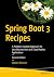 Spring Boot 3 Recipes: A Problem-Solution Approach for Java Microservices and Cloud-Native Applications