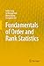 Fundamentals of Order and Rank Statistics
