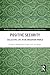 Positive Security (Routledge Advances in International Relations and Global Politics)