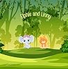 Elphie and Linny: The Small, Curious Elephant and the Frightened Lion Cub Elphie and Linny: The Small, Curious Elephant and the Frightened Lion Cub