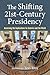 The Shifting Twenty-First-Century Presidency by Tevi Troy