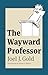 The Wayward Professor