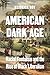 American Dark Age: Racial Feudalism and the Rise of Black Liberalism