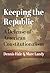 Keeping the Republic by Dennis Hale