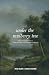 Under the Mulberry Tree: Th...