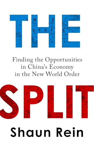The Split: Finding the Opportunities in China's Economy in the New World Order (Paperback)