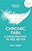 Chronic Pain The Drug-Free Way by Phil Sizer