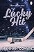 Lucky Hit by Hannah Cowan Lucky Hit by Hannah Cowan