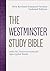 The Westminster Study Bible: New Revised Standard Version Updated Edition with the Deuterocanonical/Apocryphal Books