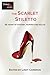 The Scarlet Stiletto: 30 Ye...