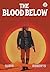 The Blood Below: #1-4