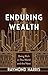 Enduring Wealth: Being Rich...