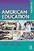 American Education (Sociocultural, Political, and Historical Studies in Education)