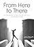 From Here to There: An Intr...
