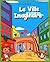 La ville imaginaire