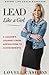 Lead Like a Girl by Lovell Casiero