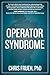 Operator Syndrome