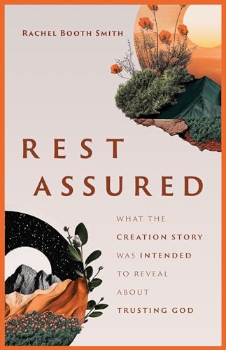 Rest Assured: What the Creation Story Was Intended to Reveal about Trusting God (Paperback)