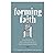 Forming Faith by Matt Markins