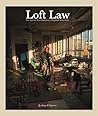 Joshua Charow: Loft Law: The Last of New York City's Original Artist Lofts Joshua Charow: Loft Law: The Last of New York City's Original Artist Lofts