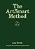The ArtSmart Method: A Guid...