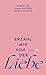 Erzähl mir von der Liebe: »Ein wirklich liebenswertes Buch.« – Christine Westermann. Mit Schmuckfarbschnitt in der ersten Auflage (German Edition)