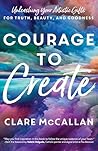 Courage to Create...