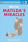 Matilda: Matilda's Miracles (Penguin Young Readers, Level 3)
