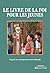 Le Livre de la foi pour les jeunes - D'après les enseignement... by AL-GHAZALI ABU HAMID